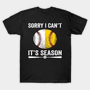 Sorry I Can't It's Season Softball Baseball T-Shirt